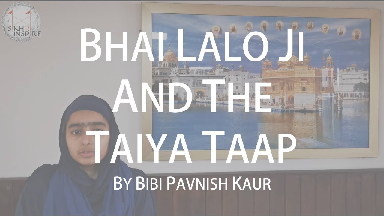 Bhai Lalo Ji and the Taiya Taap | Bibi Pavnish Kaur