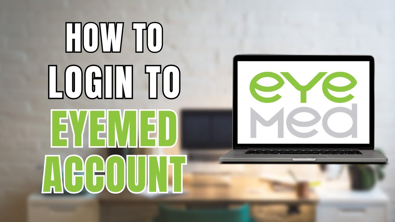 How to Login to Eyemed Account? YouTube