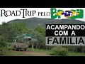 Road Trip pelo Brasil - acampando com a família