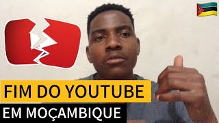 NÃO ACREDITO NISSO!!  FIM DOS YOUTUBER MOÇAMBICANO  ESTE É O FIM DA ERA DIGITAL EM MOÇAMBIQUE