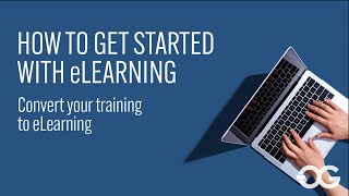 How to get started with eLearning - Convert your training to eLearning