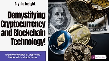 UNVEILING CRYPTOCURRENCY AND BLOCKCHAIN TECHNOLOGY!