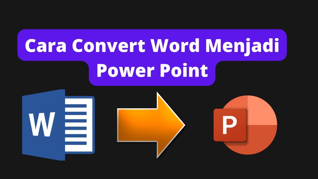 Cara mengubah file word menjadi power point secara otomatis edu