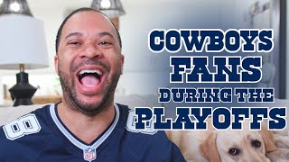 Cowboys Fans During the Playoffs
