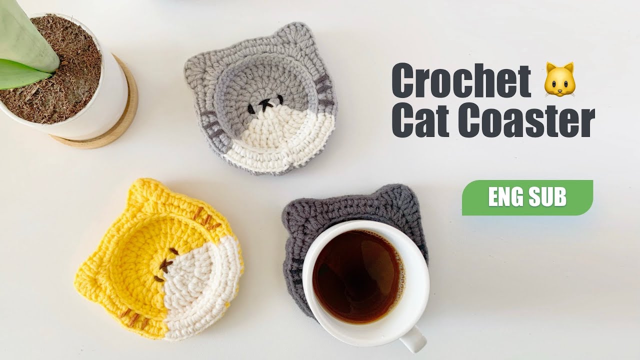 【ENG SUB】Cat Coaster Crochet Tutorial |暖暖的小猫咪杯垫，你喜欢哪一只#crochet #crochetcoaster #crochettutorial