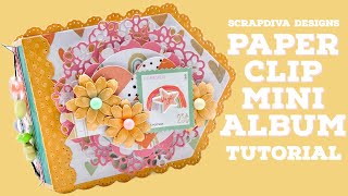New Paper Clip Mini Album 💓DT Project Share & Quick Tutorial 💓 @ScrapDiva29