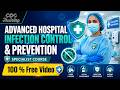 ADVANCED HOSPITAL INFECTION CONTROL &amp; PREVENTION | 100 % Free Video | Learn Now.