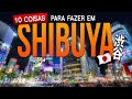 Top 10 Coisas para fazer em SHIBUYA, Tóquio | VEJA ANTES DE IR! Guia de Turismo no Japão