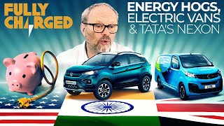 Energy Hogs, Electric Vans and Tata's Nexon  | FULLY CHARGED for Clean Energy \& Electric Vehicles