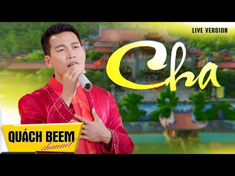 Ca khúc: CHA - QUÁCH BEEM | Thương con lắm âm thầm cha không nói