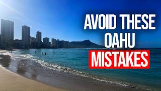 Don't Go to Oahu Without Watching This! Top Mistakes to Avoid & Tips | Oahu Travel Guide