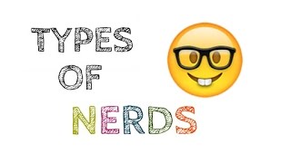 Types Of Nerds