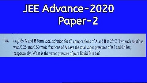 Liquids A and B form ideal solution for all compositions..| JEE Advance-2020 | Solution