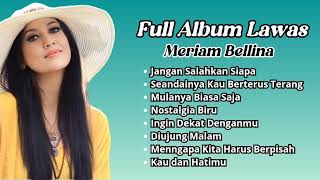 Meriam Bellina Full Album Lawas | Pilihan Lagu Nostalgia Terbaik Meriam Bellina