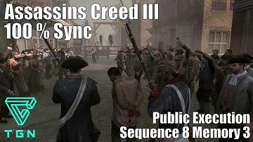 Public Execution : Sequence 8 Memory 3 - Assassins Creed 3 HD