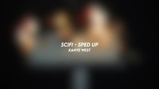 SCIFI - kanye west (sped up)