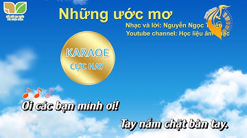 NHỮNG ƯỚC MƠ - KARAOKE RẤT HAY (ÂM NHẠC 6) KẾT NỐI TRI THỨC VỚI CUỘC SỐNG