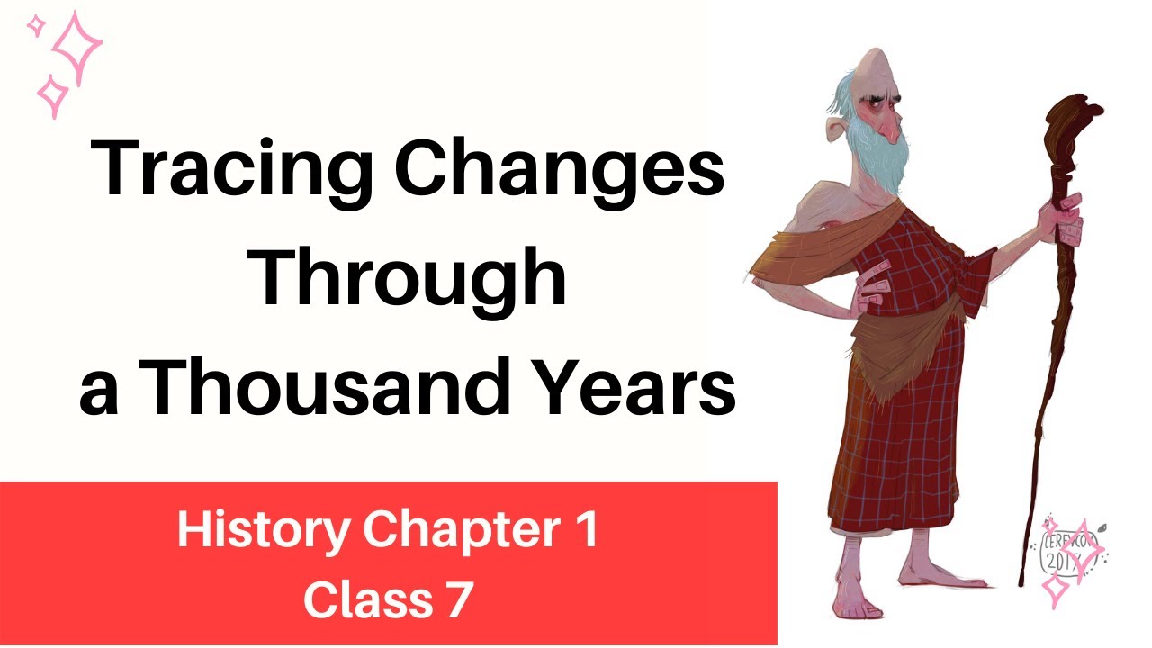 Ch 1 Tracing Changes Through A Thousand Years, Class 7 History. YouTube