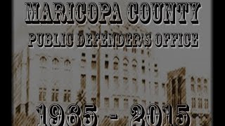 Maricopa County Public Defender's 50 Yr Anniversary