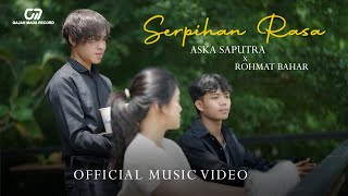 SERPIHAN RASA - ASKA SAPUTRA X ROHMAT BAHAR |  MUSIC VIDEO