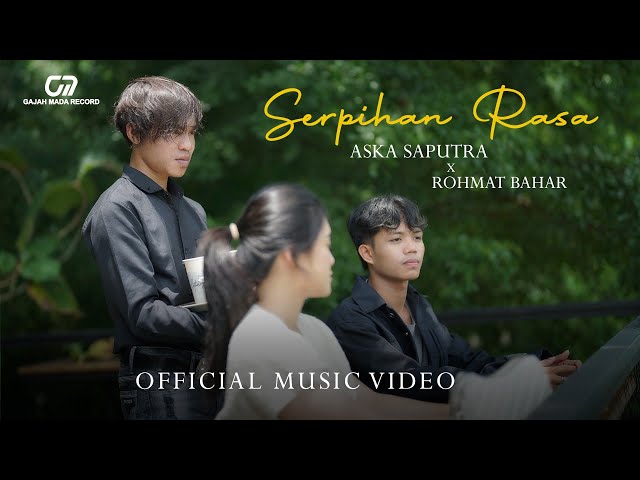 SERPIHAN RASA - ASKA SAPUTRA X ROHMAT BAHAR | OFFICIAL MUSIC VIDEO class=