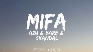 Azu & Baré & Skandal - Mifa (Lyrics)