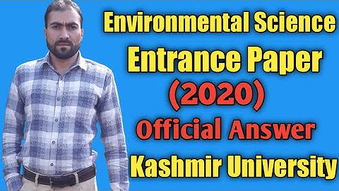 Environmental Science Entrance Paper (2020) Discussion Official Ans. Kashmir University.