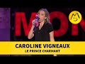 Caroline vigneaux  le prince charmant