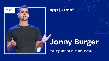 Jonny Burger – Making videos in React Native | App.js Conf 2023