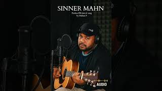 Sinner Mahn - Written/Produced Sung by Nathan P 2025