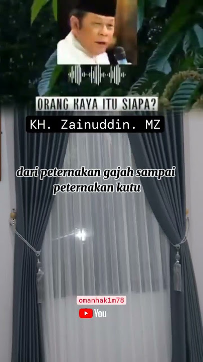 Orang Kaya Itu Siapa Sih ? #ceramah #video #khzaenudinmz