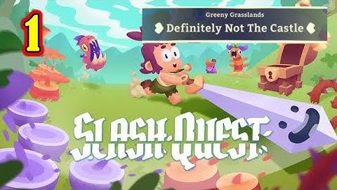 Slash Quest Stage 1 : Definitely Not The Castle - Gameplay