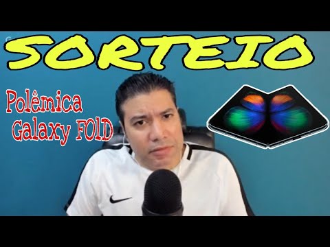 Resenha Tech 56 - O que acho dos problemas do GALAXY FOLD e SORTEIO (Ainda dá tempo)