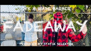 JFK & Wade Barber “Fadeaway” (music video)