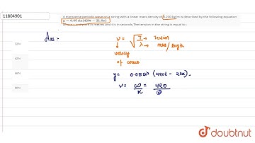 A transverse periodic wave on a string with a linear mass density of 0.200 kg/m is described by the