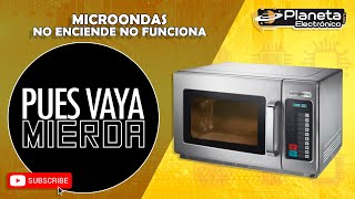 Microondas NO enciende NO funciona