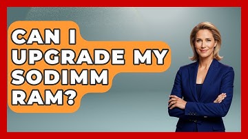 Can I Upgrade My SODIMM RAM? - The Hardware Hub