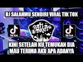 DJ SALAHMU SENDIRI VIRAL TIK TOK TERBARU 2024