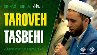 Taroveh tasbehi | Muhammadxon qori Karimulloh o'g'li | Taroveh namozi 2-kun