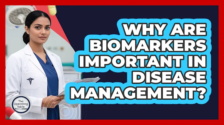 Why Are Biomarkers Important In Disease Management?