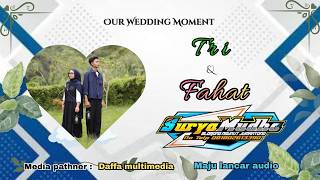 🔴Live Surya Mudha - Wedding TRI & FAHAT - MJL - Audio - DAFFA Multimedia