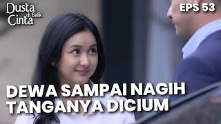 Download Lagu Dewa Sampai Nagih Ke Kirana Buat Cium Tangannya - DUSTA DIBALIK CINTA | Eps 53 Part 2 MP3 Download Lagu Dewa Sampai Nagih Ke Kirana Buat Cium Tangannya - DUSTA DIBALIK CINTA | Eps 53 Part 2 MP3