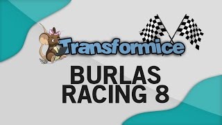 Burlas Racing [8] - TRANSFORMICE [NEW 2014]