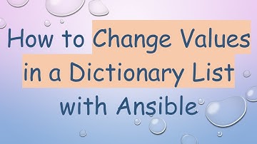 How to Change Values in a Dictionary List with Ansible