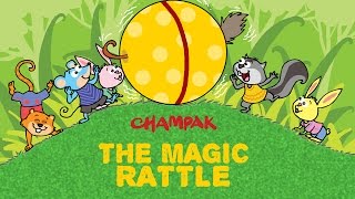 Champak, india's favourite children's magazine presents a story about
"the magic rattle". rattle has fallen from the sky and it even two
tails! b...
