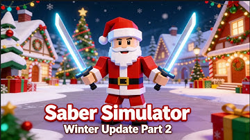 roblox-saber simulator winter update part 2 (Santa claus special)