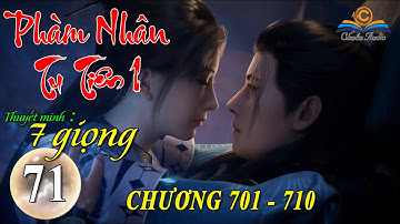 [Tập 71] Phàm Nhân Tu Tiên 1 Audio | Chương 701 - 710 | Truyện Audio | Tiên Hiệp Lồng Tiếng