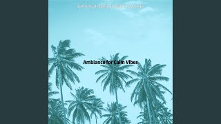 Debonair Ambience for Calm Vibes