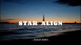 Stars Align - Ricken Remix (Slow Remix)