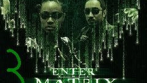 Enter The Matrix (Film-Game Episode 3/6)